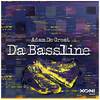 Da Bassline (Original Mix) - Adam De Great