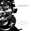 Beim ersten Mal - Jonesy