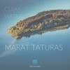 Clear Water - Marat Taturas