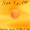 Show You Off - Young Check'a&Kid Cobra&C.B.&Mainee&Moody