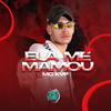 Ela Me Mamou (Explicit) - MC KVP