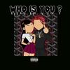 Who is You ¿ (Explicit) - Zae