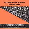 Goin Deep (Original Mix) - Missy&Gettoblaster