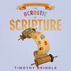 Acrostic of Scripture (T to Z) - Timothy Brindle&Wrath and Grace