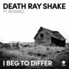 I Beg To Differ - Death Ray Shake&Boswell&Christopher Arnott&Ron Haryanto