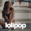 Sipping Meaning (Original Mix) - Deniz Jackson