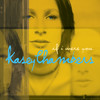 If I Were You - Kasey Chambers