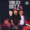 Toma seu doce 2 (Explicit) - Elvis Mankada&MC Du42&Blackdrumm