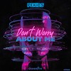 Don't Worry About Me (Extended Mix) - PEKIDS