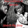 Watch My Step(feat. Yavvane) (Explicit) - True Confidence&Yavvane