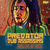 The Good You Do - Predator Dub Assassins