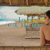 Lo Fi Cafe Del Mar - Mark Goldswag