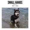 Propagandog - Small Hands