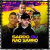Sarro Ou Não Sarro (Explicit) - Dj Camilo Vinicius&Kitinho&Mcs Pet&Bobii