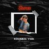 KİMSEM YOK (ANNEM) (Explicit) - SHEWO