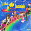 Qual é a Droga? (Explicit) - Luanna
