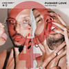 Pusher Love (Explicit) - Livio Cori&Enzo Dong