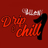 Drip & Chill 1 - Allan Zut