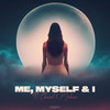 Me, Myself & I - N-Chased&Medusa&Alfred Bolzoni Malasi&Rafaela Charalambous&Tyler Lee Karth