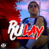 Rulay (Explicit) - Chiki El De La Vaina