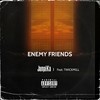 Enemy Friends (Explicit) - Jamaika&Twick Mill