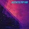 Aesthetic Pop Vibe - Young Spitta