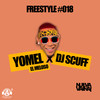 Freestyle #018 (Explicit) - DJ Scuff&Yomel El Meloso