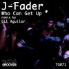 Who Can Get Up(Gil Aguilar 208 Westside Edit) - J-Fader