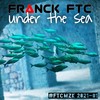 Under The Sea - Franck FTC