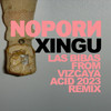 Xingu (Las Bibas From Vizcaya Acid 2023 Remix) - Las Bibas from Vizcaya&Noporn