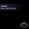 Call Me Delilah (Original Mix) - Moshic