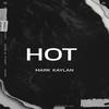 Hot - Mark Kaylan&Mark Mocsany