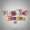 Everyday Struggle (Explicit) - Flight Gang Drae&Breana Marin