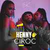 Henny & Ciroc (Explicit) - EK