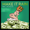 Make It Rain (Instrumental Remix) - Dj Kontrol&Neil Jackson&Patrice McBride