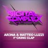 F**ing Clap (Original Mix) - Ar3na&Matteo Luzzi