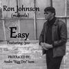 Easy(feat. 300) - Ron Johnson&300