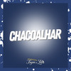 Chacoalha (Explicit) - Dj Lello&MC Ronaldinho do BDA&TROPA DA LELIS