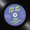Love Me Like This(feat. Maia Wright) - Tinie Tempah&Maia Wright
