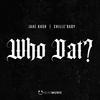 Who Dat? (feat. Arkeli & Chille' Baby/Gospel Gangstaz) - Uneak Music&Arkeli&Chille' Baby&Gospel Gangstaz