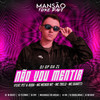 Não Vou Mentir(feat. Pet & Bobii, MC Menor MT, Mc 7 Belo, MC Duartt, Megabaile Do Areias, DJ DN, DJ Ery, Dj W-Beatz, DJ Douglinhas & JC NO BEAT)(Mansão Funk Rave) (Explicit) - GP DA ZL