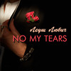 No My Tears - Леуш Любич