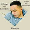 Changes - E-Styles&Daniel Dalva&Airamis&JustAcoustics