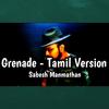 Grenade-Tamil - Sabesh Manmathan