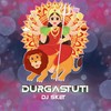 Durgastuti - DJ SKET