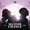 Seconde Chance(feat. D.Ace) - Birdyy&D.ACE