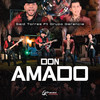 Don Amado - Grupo Gerencia&Said Torres