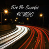 We No Scrubs (Explicit) - Kage-$an&MJC