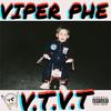 V.T.V.T (Explicit) - VIPER PHE