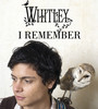 I Remember - Whitley